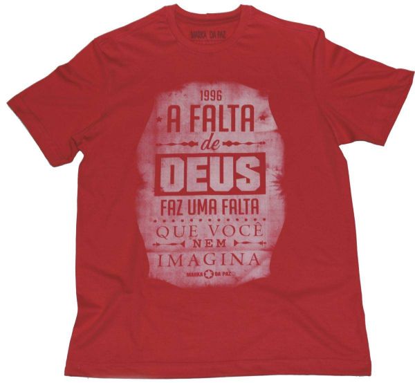 Blusa A Falta de Deus...